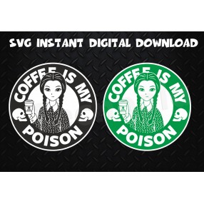 Coffee is my poison SVG, Wednesday addams, miercoles Addams, plotter, Silhouette, laser cut, cricut